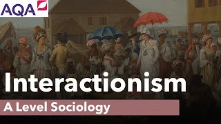 Interactionism  A Level Sociology [upl. by Lesoj]