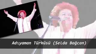 Adıyaman Türküsü Selda Bağcan [upl. by Beka]