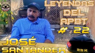 José Santander ⭐️ LEYENDAS DEL APBT  22 ⭐️ Parte 1 [upl. by Sibyls]