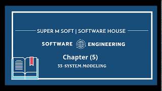 Software Engineering  Chapter 5  L1 System modeling [upl. by Anikehs]