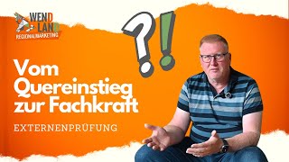 Vom Quereinstieg zur Fachkraft  Externenprüfung [upl. by Enetsirhc]