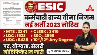 ESIC Recruitment 2023  ESIC MTS Clerk LDC UDC SSO  ESIC Age Salary Eligibility Full Details [upl. by Yelkao]