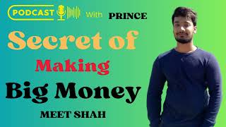 Secret of Making Big Money  Meet Shah  Prince Multibagger [upl. by Runck]