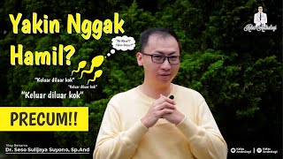 KELUAR DILUAR BISA HAMIL  Gak pake pengaman bakal aman Hatihati saat Precum  Kelas Andrologi [upl. by Makell]