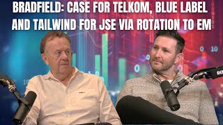 Bradfield Case for Telkom Blue Label and tailwind for JSE via rotation to EM [upl. by Ireg]