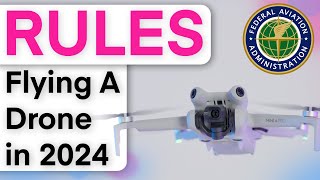 What are the rules to fly your drone in 2024 [upl. by Concordia]