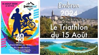 Embrun 2024  Le Triathlon du 15 Août [upl. by Alieka554]