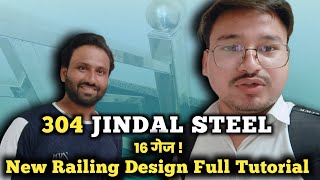 New Railing Design Full Tutorial  304 Jindal Steel 16 gaugeगेज tkh new video  railingdesign [upl. by Neumeyer832]