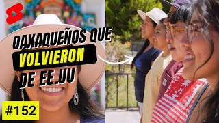 EL RACISMO OAXAQUEÑOS QUE VOLVIERON DE ESTADOS UNIDOS OAXACA 152 [upl. by Ellivnarg470]