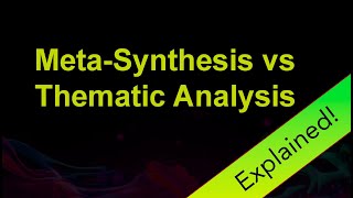 MetaSynthesis vs Thematic Analysis Understanding the Differences [upl. by Eeb]