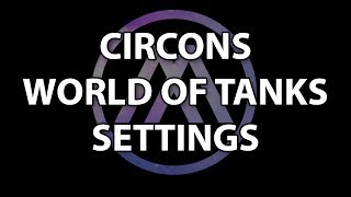 My World of Tanks Settings [upl. by Kimitri]