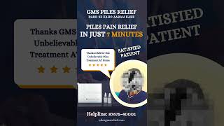 GMS Satisfied Patient pilesmedicine [upl. by Quarta986]