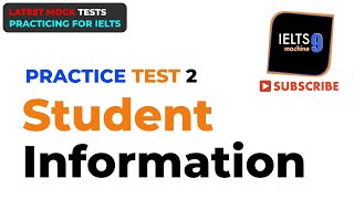 Student Information  Test 2 ieltslistening [upl. by Anicul]