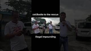 colBosita to the rescue illegal impounding part 1 [upl. by Emiaj]