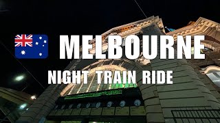 Melbourne Night Train Ride to Flinders Street from Box Hill Melbourne Train Tour [upl. by Aniral]