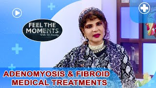 Adenomyosisamp Fibroids Symptoms Causes and TreatmentsDrSweety AdenomyosisTreatment amp Management [upl. by Yedorb325]