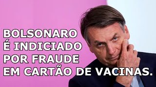 Bolsonaro é indiciado pela PF por fraude em cartão de vacinas [upl. by Anorahs429]