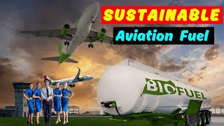 Sustainable Aviation Fuel The Future of Green Air Travel [upl. by Bussy229]