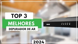 Top 3 Melhores Depurador de Ar Custo Benefício Para 2024  Coifa Boa e Barata [upl. by Anidem]