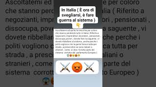 In Italia  È ora di svegliarsi è fare guerra al sistema  ⚔️😠⚔️ [upl. by Eibrik8]