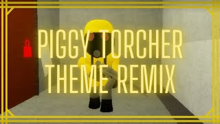 Roblox Piggy  Torcher Theme Titanical Remix Official Audio [upl. by Hterrag]