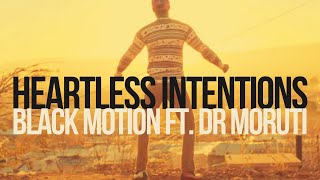 Heartless Intentions ft Dr Moruti Official Video  Black Motion [upl. by Natek]