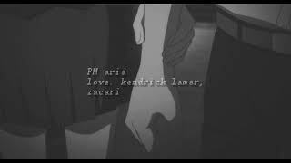 love  kendrick lamar ft zacari slowed  reverb [upl. by Chaffinch698]