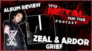 Zeal amp Ardor  GREIF  Full Album Review [upl. by Gnoix]