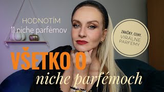 Všetko o NICHE parfémoch Čo sú niche parfémy ktoré značky sú niche a hodnotím 11 niche parfémov [upl. by Detta]