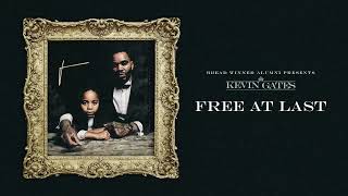 Kevin Gates  Free At Last Official Audio [upl. by Grosberg284]