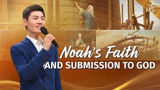 English Christian Song  quotNoahs Faith and Submission to Godquot [upl. by Kirkwood]