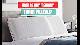 How to Dry Your Memory Foam Pillow  Quick and Effective [upl. by Yram267]