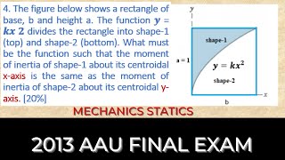 AAU Mechanics Statics Moment of inertia Final Exam Solution 2013 EC [upl. by Cibis369]