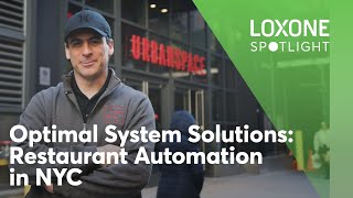 Loxone in NYC  Urban Space Restaurant Automation [upl. by Asenev]