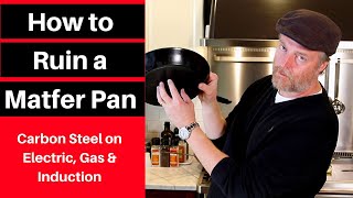 How to Ruin a Matfer Carbon Steel Pan [upl. by Hilaria315]