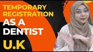 TEMPORARY REGISTRATION AS DENTIST IN UK  STEP BY STEP PROCESS [upl. by Aerdnahc203]