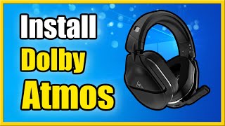 How to Install Dolby Atmos for PC on Windows 11 Speakers amp Headsets [upl. by Anewor884]