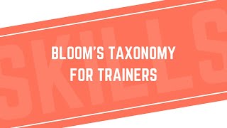 Blooms Taxonomy for Trainers  TrainTheTrainer  Skillscorp [upl. by Conal674]