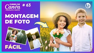 Como fazer montagem de fotos no Canva de modo fácil [upl. by Miltie739]