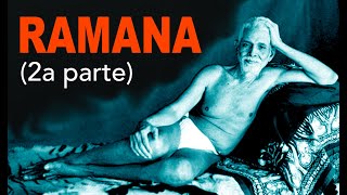 RAMANA MAHARSHI E LA VIA DELLA NONDUALITÀ Seconda Parte [upl. by Trevar944]