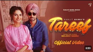 Munda Karda Tareef Mare Gal Gal Te  Tareef  Ranjit Bawa  New Punjabi Songs 2024 [upl. by Htirehc214]