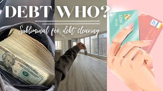 DEBT WHO Subliminal For Debt Relief  Financial Solutions  Easily Pay Your Bills [upl. by Elleivap]