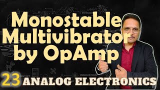 Monostable Multivibrator using OpAmp Basics Circuit Working Waveforms amp Derivation Explained [upl. by Lancelot667]