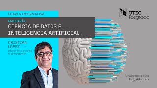 Charla informativa Maestría en Ciencia de Datos e Inteligencia Artificial  UTEC Posgrado [upl. by Brandice]