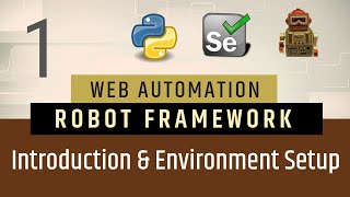 Part1 Introduction to Robot Framework  Environment Setup  Selenium with Python [upl. by Ahsym949]