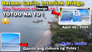 Wow  Bataan  Cavite Interlink Bridge May Design at Tarpaulin na sa NAIC CAVITE  April 28  2024 [upl. by Yolande]