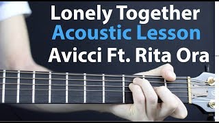 Lonely Together  Acoustic GUITAR Lesson Avicci Ft Rita Ora [upl. by Ayifa]