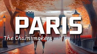 The Chainsmokers  Paris [upl. by Aneetak]