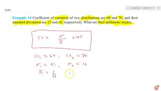 Coefficient of variation of two distributions are 60 and 70 and their standard deviations are 2 [upl. by Erastes]