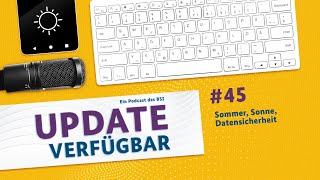 45  Sommer Sonne Datensicherheit  Update verfügbar [upl. by Aneras904]